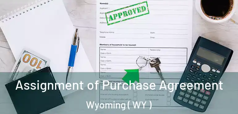 Assignment of Purchase Agreement Wyoming ( WY )