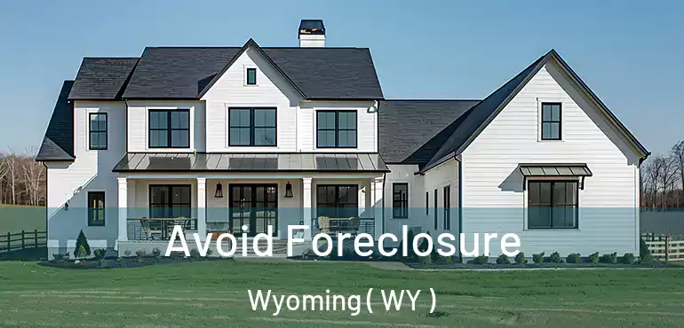  Avoid Foreclosure Wyoming ( WY )