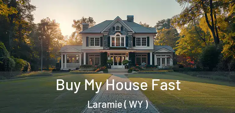  Buy My House Fast Laramie ( WY )