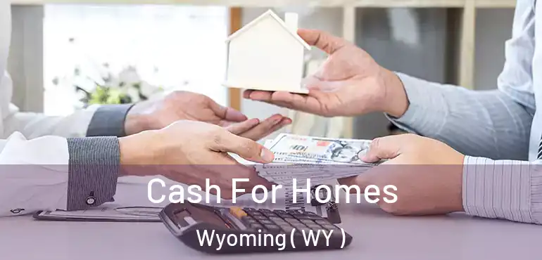  Cash For Homes Wyoming ( WY )