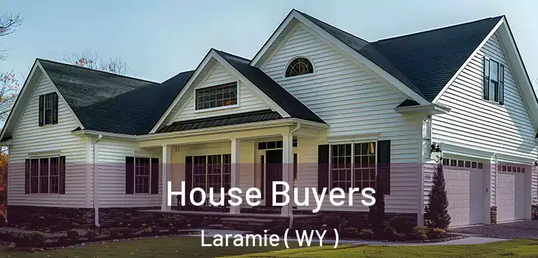  House Buyers Laramie ( WY )