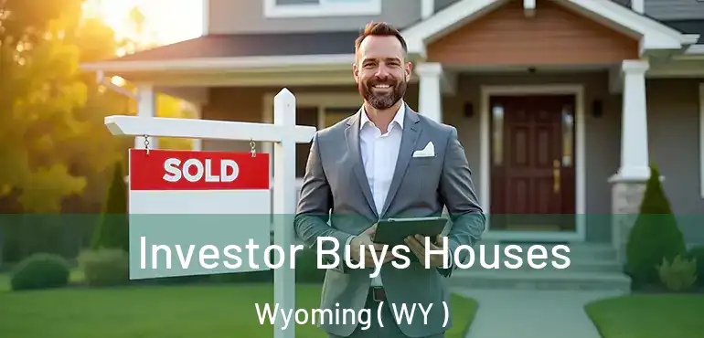  Investor Buys Houses Wyoming ( WY )