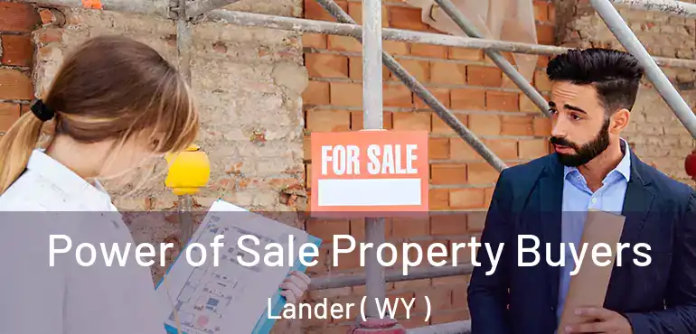  Power of Sale Property Buyers Lander ( WY )