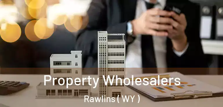  Property Wholesalers Rawlins ( WY )