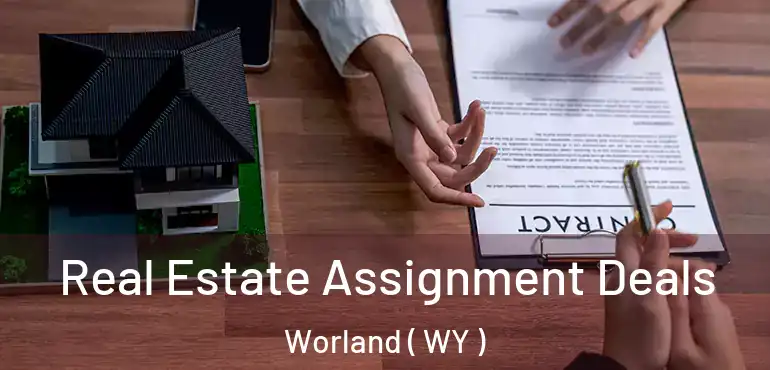  Real Estate Assignment Deals Worland ( WY )