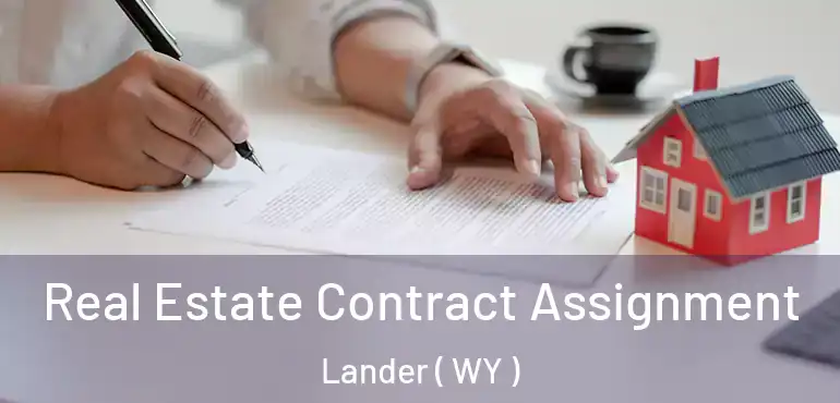  Real Estate Contract Assignment Lander ( WY )