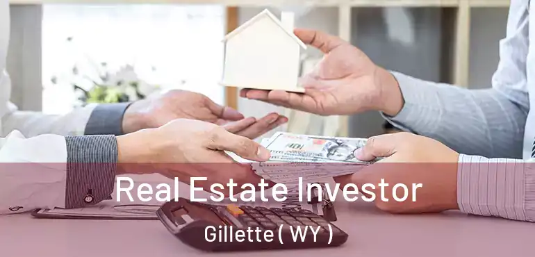  Real Estate Investor Gillette ( WY )
