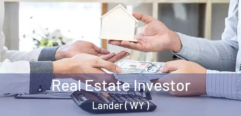  Real Estate Investor Lander ( WY )