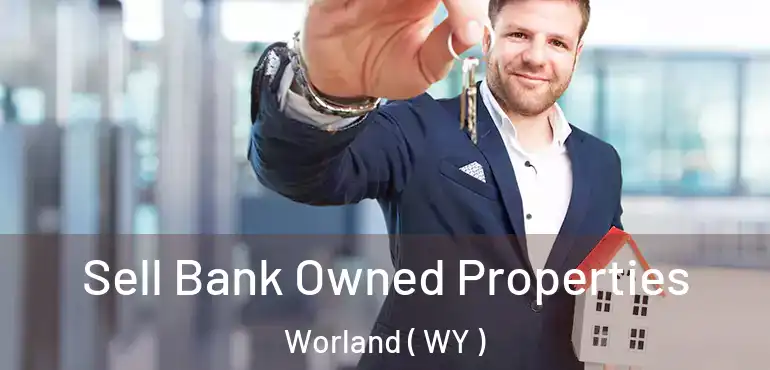  Sell Bank Owned Properties Worland ( WY )