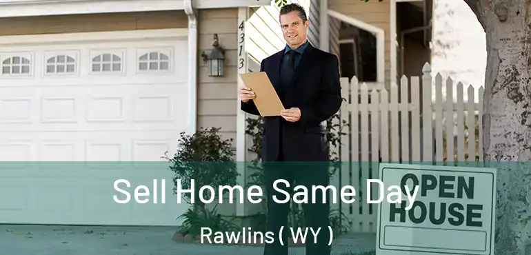  Sell Home Same Day Rawlins ( WY )