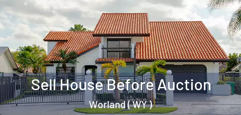  Sell House Before Auction Worland ( WY )
