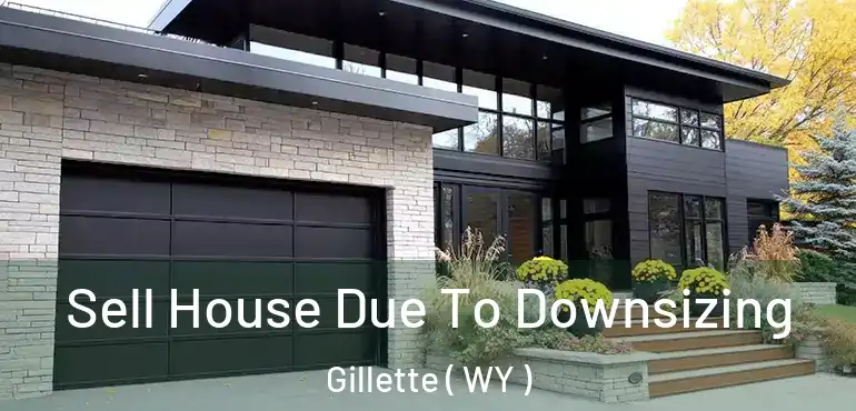  Sell House Due To Downsizing Gillette ( WY )