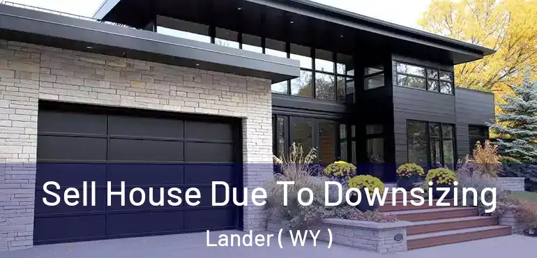  Sell House Due To Downsizing Lander ( WY )