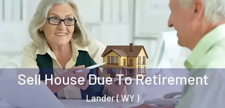 Sell House Due To Retirement Lander ( WY )