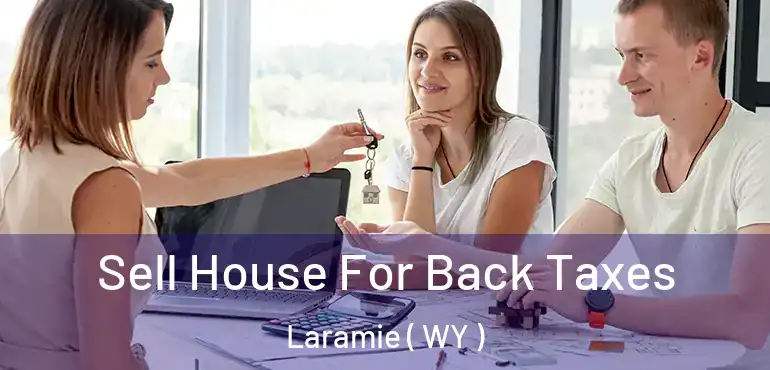 Sell House For Back Taxes Laramie ( WY )