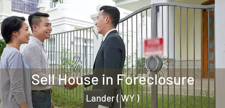  Sell House in Foreclosure Lander ( WY )