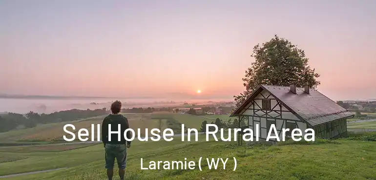  Sell House In Rural Area Laramie ( WY )