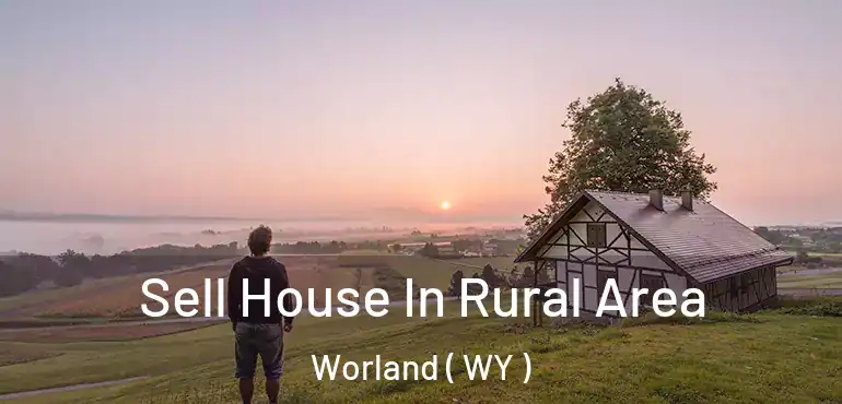  Sell House In Rural Area Worland ( WY )