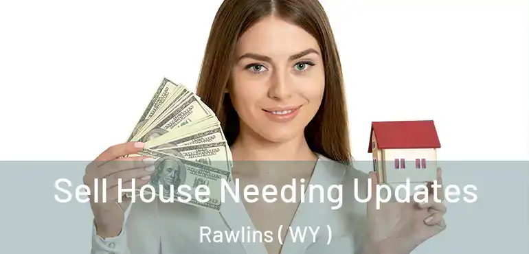 Sell House Needing Updates Rawlins ( WY )