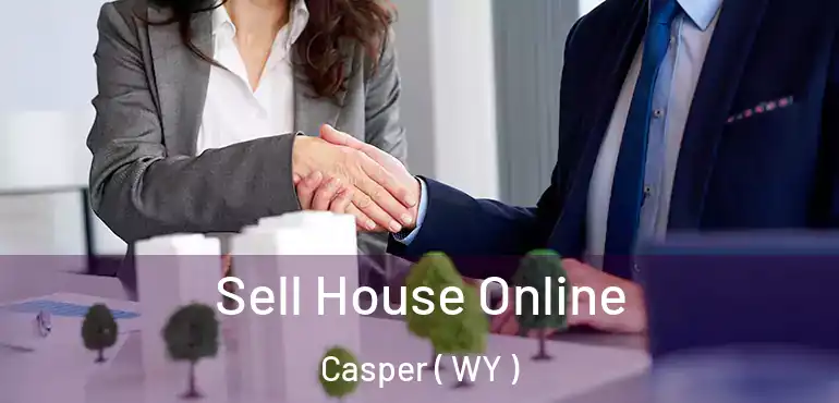  Sell House Online Casper ( WY )
