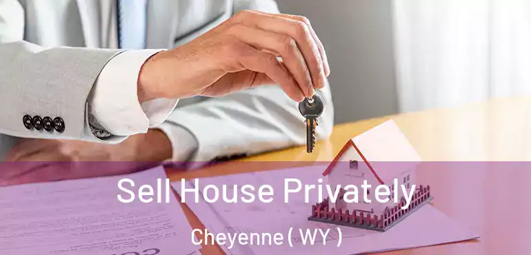  Sell House Privately Cheyenne ( WY )