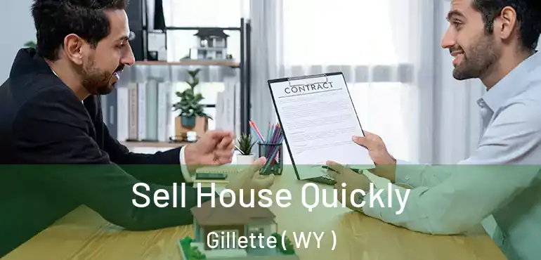  Sell House Quickly Gillette ( WY )