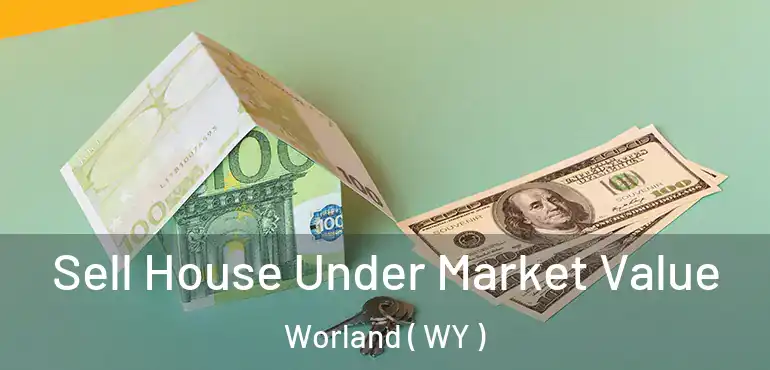  Sell House Under Market Value Worland ( WY )