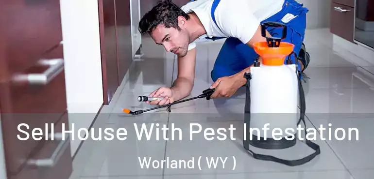  Sell House With Pest Infestation Worland ( WY )