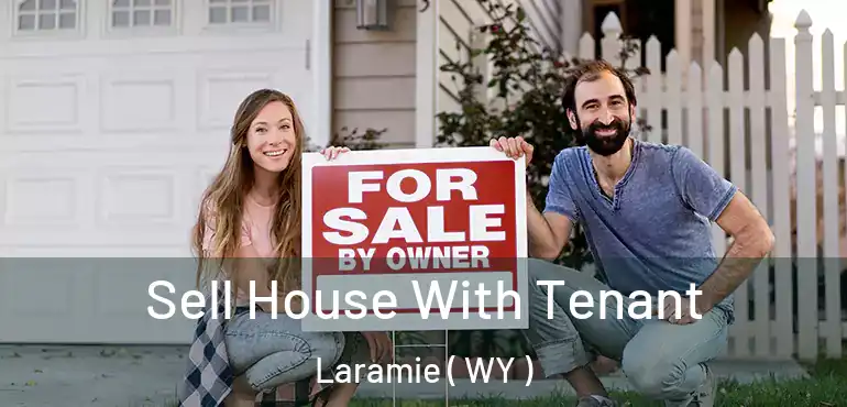  Sell House With Tenant Laramie ( WY )