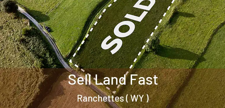  Sell Land Fast Ranchettes ( WY )