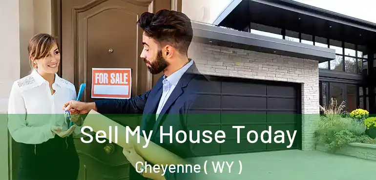  Sell My House Today Cheyenne ( WY )