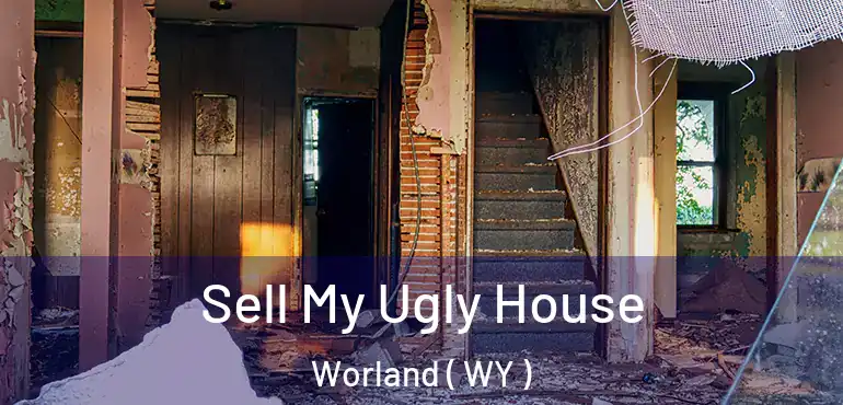  Sell My Ugly House Worland ( WY )