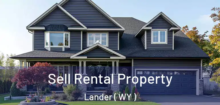  Sell Rental Property Lander ( WY )