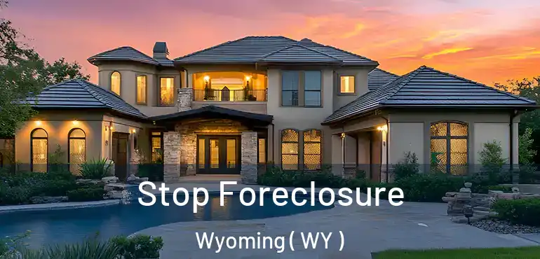 Stop Foreclosure Wyoming ( WY )