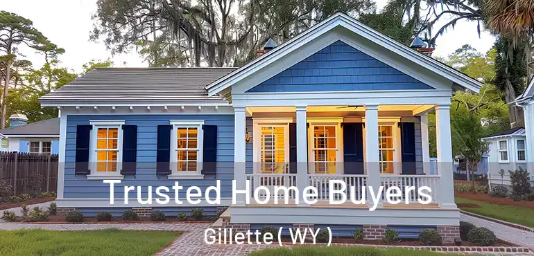  Trusted Home Buyers Gillette ( WY )