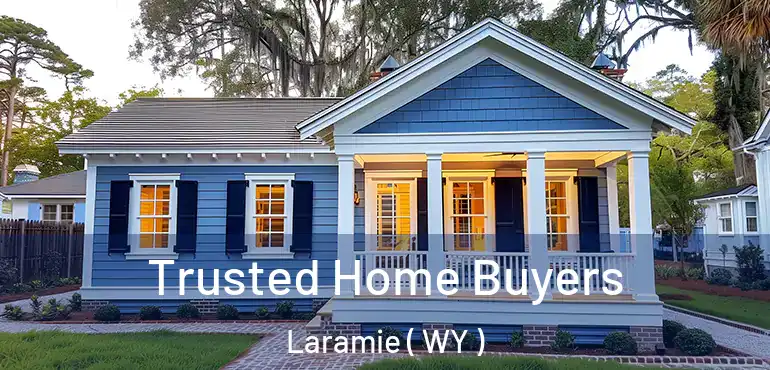  Trusted Home Buyers Laramie ( WY )